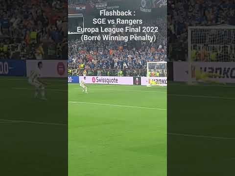 *FLASHBACK* Eintracht Frankfurt vs Rangers - Europa league Final 2022 (Winning Penalty Rafa Borré)