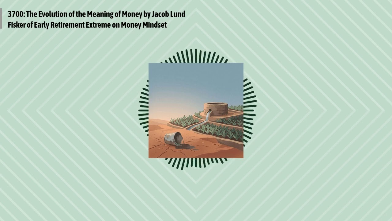 3700: The Evolution of the Meaning of Money by Jacob Lund Fisker of Early Retirement Extreme on...
