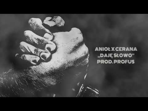 Anioł x Cerana - Daję Słowo prod. Profus