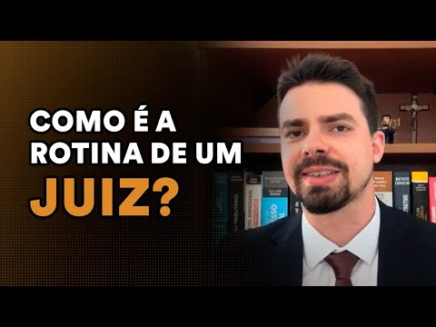 Como é o dia a dia de um Juiz de Direito? [Parte I]