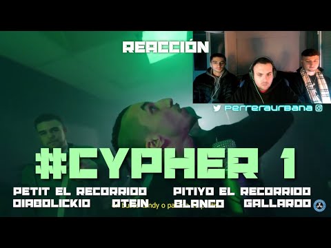 (REACCIÓN) #CYPHER 1 - PETIT EL RECORRIDO, PITIYO EL RECORRIDO, DIABOLICKID, OTEIN, BLANCO, GALLARDO