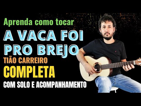 A Vaca Foi Pro Brejo - Tião Carreiro e Pardinha (Aula completa) | Como tocar na viola