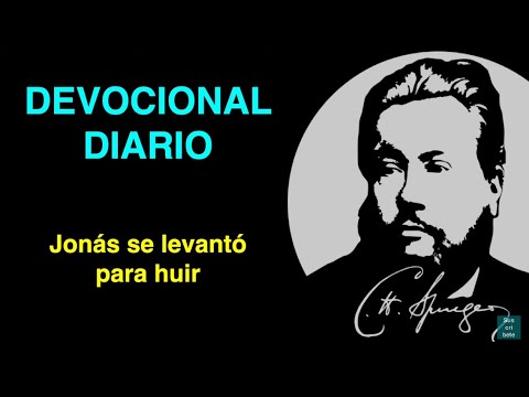Jonás se levantó para huir (Jonás 1,3) Charles Spurgeon Devocional de hoy