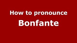 How to pronounce Bonfante