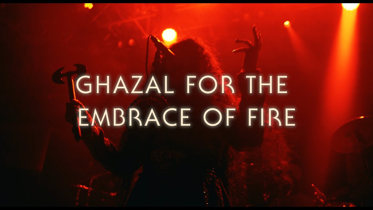 Lowen > Ghazal for the Embrace of Fire (Live)