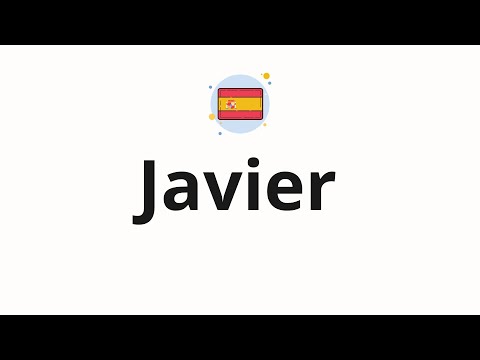 How to pronounce Javier