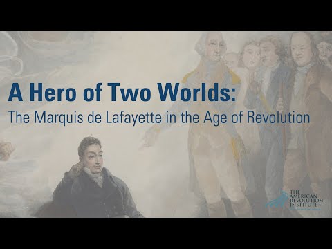A Hero of Two Worlds: The Marquis de Lafayette in the Age of Revolution | Mike Duncan