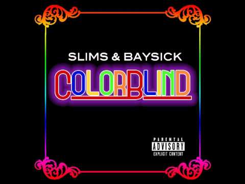 Slims & Baysick - That Fire - ColorBlind Mixtape