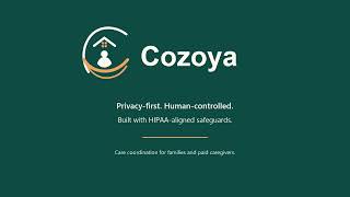 Cozoya | Privacy-First Care Coordination for Families and Paid Caregivers