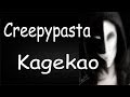 Creepypasta - Kagekao 