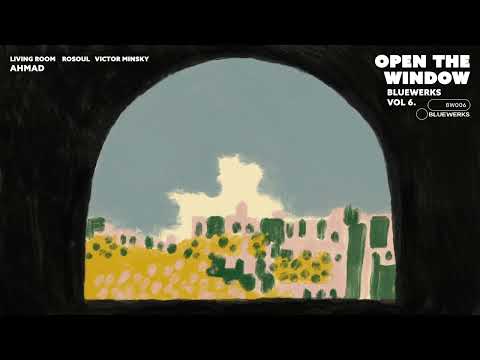 Bluewerks, Living Room, Rosoul, Viktor Minsky - "Ahmad"