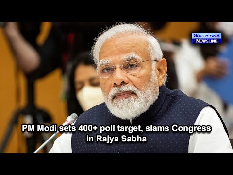 PM Modi sets 400+ poll target, slams Congress in Rajya Sabha