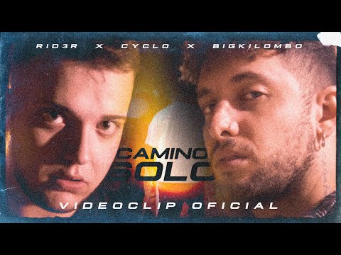 RID3R, CYCLO - Camino Solo (Prod. @BigKilomboBeats  ) [VIDEOCLIP OFICIAL]