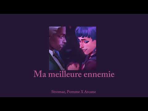 Ma meilleure ennemie + speed up - Arcane s2| Stromae, Pomme