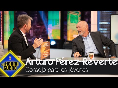 El consejo de Arturo Pérez-Reverte para los jóvenes - El Hormiguero