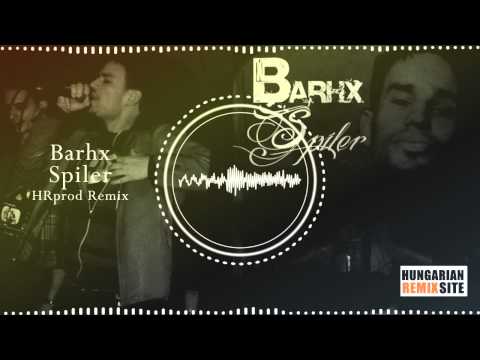 Barhx-Spiler (HRprod remix)