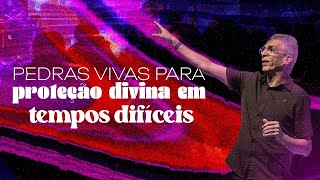 Nova Igreja | Pedras vivas para proteção divina em tempos difíceis | Mauricio Fragale