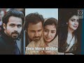Tera Mera Rishta Purana Awarapan Emraan Hashmi Shriya Saran Efx Status Supreme X Vibes