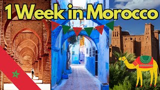 The BEST Way to Spend 7 Days in Morocco (Travel Itinerary)