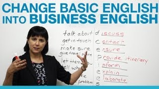 How to change Basic English into Business English