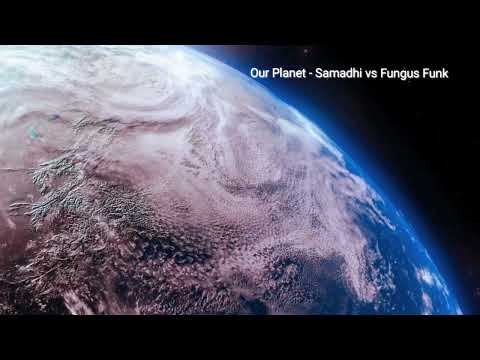 Our Planet - Samadhi vs Fungus Funk ----#Fungus Funk Fan#Psytrance#Psytrance Fan#Psychedelic Music