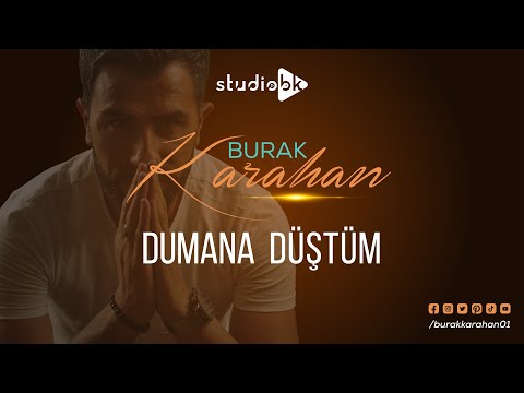 Burak Karahan - Dumana Düştüm | Official Sound