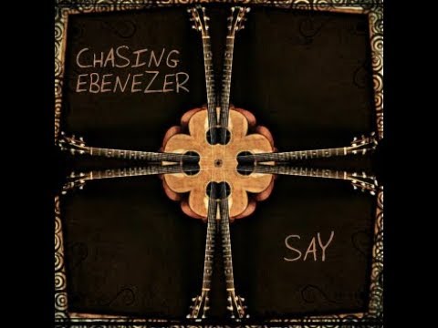 Chasing Ebenezer-Say (Official Video)