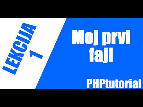 PHP osnove - lekcija broj 1 - moj prvi fajl