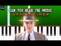 Oppenheimer - Can You Hear The Music - Piano Tutorial