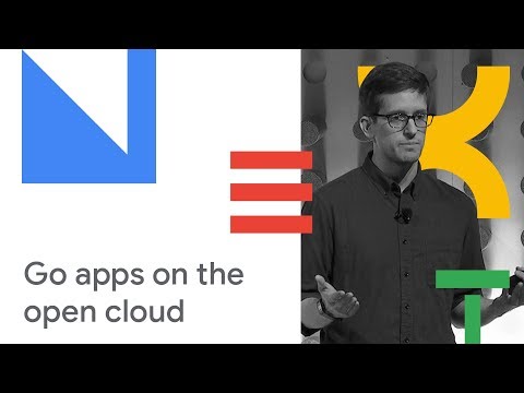 Video: Building Go Applications for the Open Cloud (Cloud Next '18)