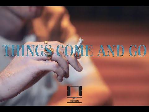Things Come and Go (SHORT FILM)