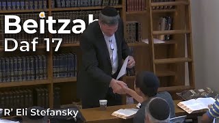 דף יומי ביצה דף 17 מאת הרב אלי סטפנסקי