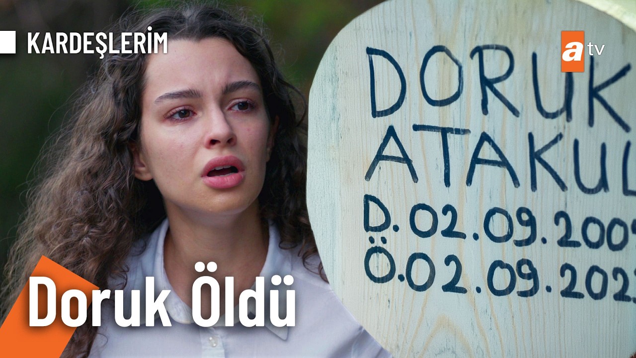 Doruk hayata gözlerini yumuyor  | Kardeşlerim Özel Kolaj @Kardeslerim