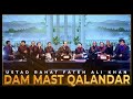 DAM MAST QALANDAR QAWALI RAHAT FATEH ALI KHAN SUFI LOUNGE Tribute USTAD NUSRAT FATEH ALI KHAN