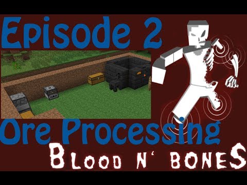 Basic Ore Processing: Episode 2 - Blood N' Bones