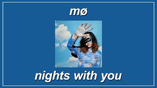 Nights With You - MØ (Lyrics)