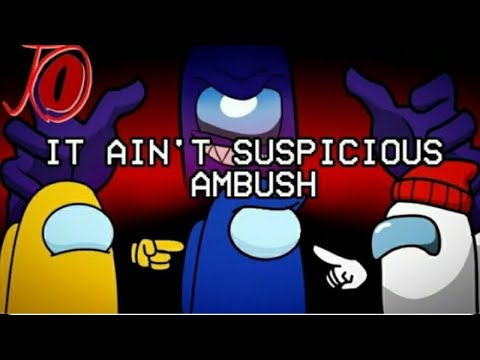 [REUPLOAD] It Ain't Suspicious Ambush | Chewiecatt x DAGames x OR3O | @JH0.1
