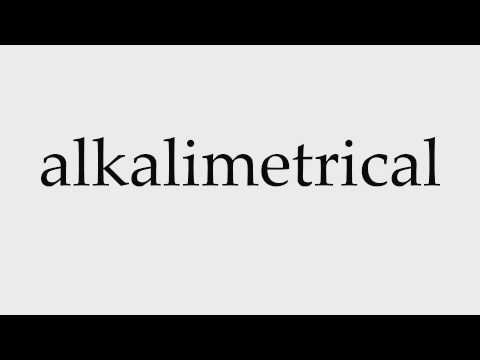 How to Pronounce alkalimetrical Video