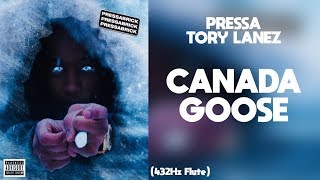 Pressa - Canada Goose ft. Tory Lanez (432Hz)
