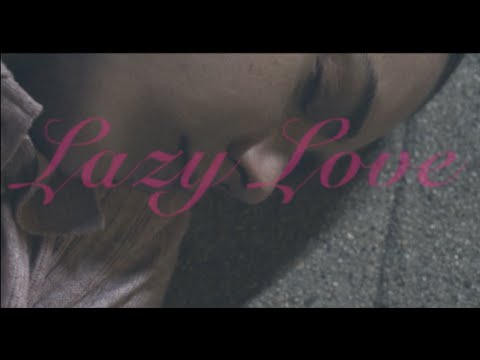 Video thumbnail for Lazy Love