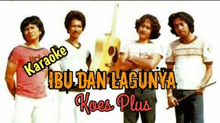 Download lagu Karaoke Koes Plus -Ibu dan Lagunya | Wisnu Himawan mp3