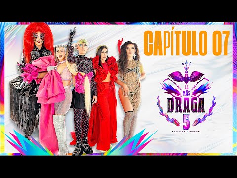 LA MÁS DRAGA 5 - Capítulo 07 "LA MÁS TEJOCOTE"