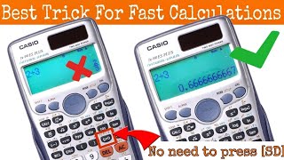 How To Get Answer In Decimal Without Pressing SD Button | Trick For Fast Calculations fx-991 ES PLUS