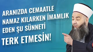 Aranızda Cemaatle Namaz Kılarken İmamlık Eden Şu Sünneti Terk Etmesin!