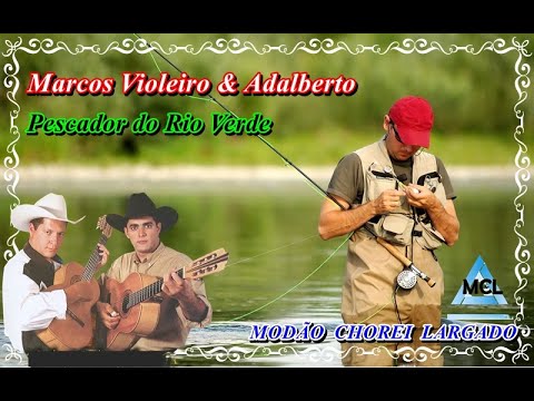 MARCOS VIOLEIRO E ADALBERTO   PESCADOR DO RIO VERDE