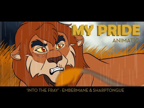 My Pride Animatic || Into the Fray || Embermane and Sharptongue