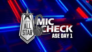 Mic Check: 2018 All-Star Event (Day 1)