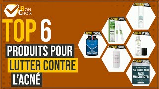 Produits pour lutter contre l’acné - Top 6 - (BonChoix)