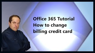 Microsoft 365 Tutorial  How to change billing credit card