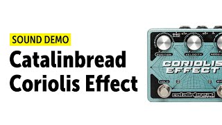 Video thumbnail for Catalinbread Coriolis Effect - Sound Demo (no talking) by Guitar Bonedo